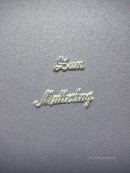 Verzierwachs,Schriftzug "Zum Muttertag"