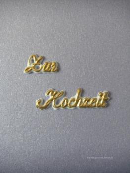 Schriftzug "Zur Hochzeit" Verzierwachs