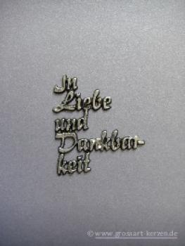 Verzierwachs, Schrift "In Liebe und Dankbarkeit"
