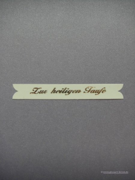 Verzierwachs Schriftzug "Zur heiligen Taufe"