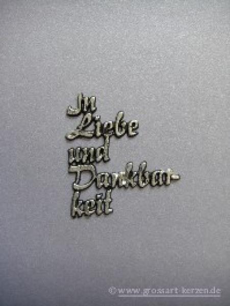 Verzierwachs, Schrift "In Liebe und Dankbarkeit"